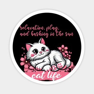 Cat life - relaxation, play, and basking in the sun - I Love my cat - 1 Magnet